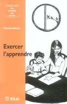 Couverture du livre « Exercer l'apprendre » de Francoise Estienne aux éditions Solal