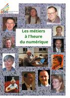 Couverture du livre « Les métiers à l'heure du numéique » de Adeli Association aux éditions Books On Demand