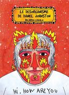 Couverture du livre « Le désorganisme de Daniel Johnston » de Ricardo Cavolo aux éditions Terremoto