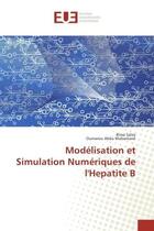 Couverture du livre « Modelisation et Simulation Numeriques de l'Hepatite B » de Bisso Saley aux éditions Editions Universitaires Europeennes