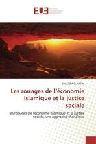 Couverture du livre « Les rouages de l'economie islamique et la justice sociale - les rouages de l'economie islamique et l » de El Yatim Bouchra aux éditions Editions Universitaires Europeennes