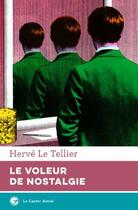 Couverture du livre « Le voleur de nostalgie » de Herve Le Tellier aux éditions Castor Astral