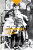 Couverture du livre « Sois forte Lucia » de Marie Jose Basurco aux éditions Cairn