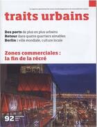 Couverture du livre « Traits urbains n 92 zones commerciales novembre 2017 » de  aux éditions Traits Urbains
