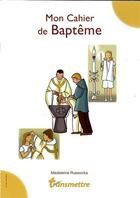Couverture du livre « Mon Cahier De Bapteme » de Madeleine Russocka aux éditions Communication Et Cite