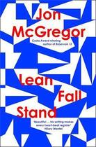 Couverture du livre « LEAN FALL STAND » de Jon Mcgregor aux éditions Fourth Estate
