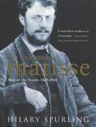 Couverture du livre « The Unknown Matisse » de Hilary Spurling aux éditions Penguin Books Ltd Digital