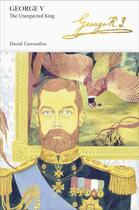 Couverture du livre « George V (Penguin Monarchs) » de Cannadine David aux éditions Penguin Books Ltd Digital
