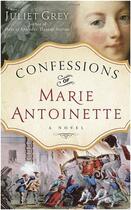 Couverture du livre « Confessions of marie antoinette » de Grey Juliet aux éditions Random House Us