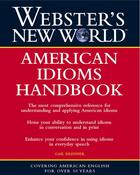 Couverture du livre « Webster's New World American Idioms Handbook » de Gail Brenner aux éditions Houghton Mifflin Harcourt
