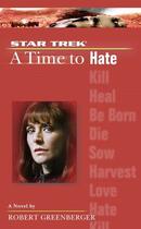 Couverture du livre « A Time to Hate » de Robert Greenberger aux éditions Pocket Books Star Trek