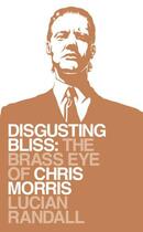 Couverture du livre « Disgusting Bliss » de Randall Lucian aux éditions Simon And Schuster Uk