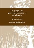 Couverture du livre « Ce qui (n') est (pas toujours) rose ... en plaques » de Billon-Meffre F. aux éditions Lulu