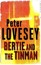 Couverture du livre « Bertie and the Tinman » de Peter Lovesey aux éditions Little Brown Book Group Digital