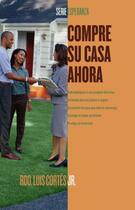 Couverture du livre « Compre su casa ahora (How to Buy a Home) » de Cortes Luis aux éditions Atria Books