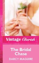 Couverture du livre « The Bridal Chase (Mills & Boon Cherish) » de Darcy Maguire aux éditions Mills & Boon Series