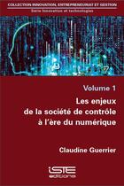 Couverture du livre « Les enjeux de la société de contrôle à l'ère du numérique » de Guerrier Claudine aux éditions Iste
