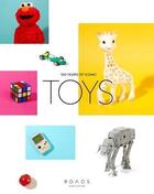 Couverture du livre « Toys-100 years of iconic toys » de Stevanne Auerbach aux éditions Roads Publishing