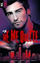 Couverture du livre « Ne me quitte pas Tome 2 » de Mia Djey aux éditions Hlab