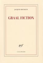 Couverture du livre « Graal fiction » de Jacques Roubaud aux éditions Gallimard