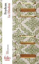 Couverture du livre « Le dindon » de Georges Feydeau aux éditions Folio