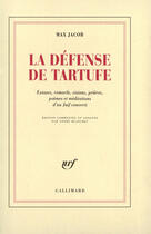 Couverture du livre « La defense de tartufe - extases, remords, visions, prieres, poemes et meditations d'un juif converti » de Max Jacob aux éditions Gallimard (patrimoine Numerise)