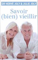 Couverture du livre « Savoir (bien) vieillir » de Herve Joly aux éditions Flammarion