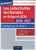 Couverture du livre « Je prépare ; les collectivites territoriales en fiches et QCM 2016-2017 ; catégories A, B et C (4e édition) » de Meyer aux éditions Dunod