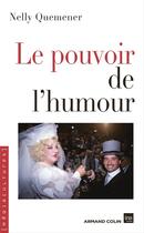 Couverture du livre « Le pouvoir de l'humour » de Nelly Quemener aux éditions Armand Colin