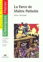 Couverture du livre « La Farce De Maitre Pathelin - Edition 95 - La Farce/La Satire De La Justice » de G Decote et Rachmuhl aux éditions Hatier