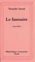 Couverture du livre « Le Faussaire » de Yasushi Inoue aux éditions Stock