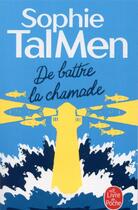 Couverture du livre « De battre la chamade » de Tal Men Sophie aux éditions Le Livre De Poche