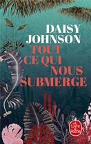 Couverture du livre « Tout ce qui nous submerge » de Daisy Johnson aux éditions Le Livre De Poche