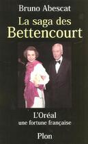 Couverture du livre « La Saga Des Bettencourt » de Bruno Abescat aux éditions Plon