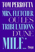 Couverture du livre « Mrs Fletcher ou les tribulations d'une MILF » de Tom Perrotta aux éditions Fleuve Noir