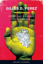 Couverture du livre « Pour une poignée de diamants » de Perez Gd aux éditions Buchet Chastel
