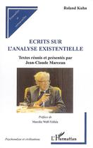 Couverture du livre « Écrits sur l'analyse existentielle » de Roland Kuhn aux éditions Editions L'harmattan