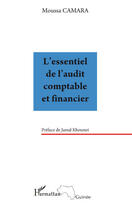 Couverture du livre « L'essentiel de l'audit comptable et financier » de Moussa Camara aux éditions Editions L'harmattan