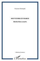 Couverture du livre « SOUVENIRS EN MARGE : Récits bien courts » de Francine Christophe aux éditions Editions L'harmattan