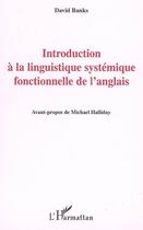 Couverture du livre « Introduction a la linguistique systemique fonctionnelle de l'anglais » de David Banks aux éditions Editions L'harmattan