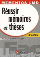 Couverture du livre « Réussir mémoires et thèses (3e édition) » de Anne-Sophie Constant et Aldo Levy aux éditions Gualino