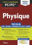 Couverture du livre « Physique PC/PC* : tout-en-un ; conforme à la réforme 2021 ; cours - synthèse - méthodes détaillées - exercices et sujets corrigés » de Mehdi Nehme et Pierre Jamonneau aux éditions Vuibert