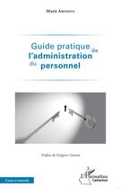 Couverture du livre « Guide pratique de l'administration du personnel » de Marie Abessolo aux éditions Editions L'harmattan