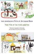 Couverture du livre « Les aventures d'Iris et Louna-Rose, Tom-Tim et les trois pépites » de Eleves Du Cpa Et Du aux éditions L'harmattan