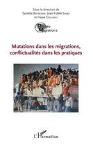 Couverture du livre « Mutations dans les migrations, conflictualités dans les pratiques » de Sarinette Batibonak et Jean-Fidele Simba et Hawa Foulibaly aux éditions L'harmattan