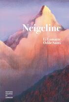 Couverture du livre « Neigeline » de Odile Santi et Li Lamarre aux éditions Courtes Et Longues