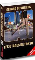 Couverture du livre « SAS t.38 : les otages de Tokyo » de Gerard De Villiers aux éditions Sas