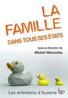 Couverture du livre « La famille dans tous ses états » de Michel Wieviorka aux éditions Sciences Humaines