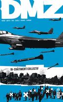 Couverture du livre « DMZ t.10 : châtiment collectif » de Riccardo Burchelli et Brian Wood aux éditions Urban Comics