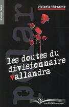 Couverture du livre « Les doutes du divisionnaire Vallandra » de Victoria Therame aux éditions Chevre Feuille Etoilee